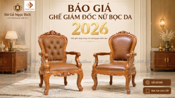 Báo giá ghế giám đốc nữ bọc da 2026